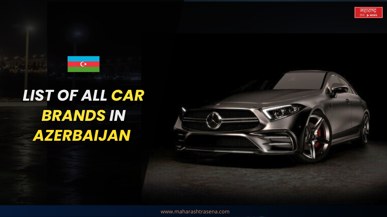 List Of All Car Brands In Azerbaijan