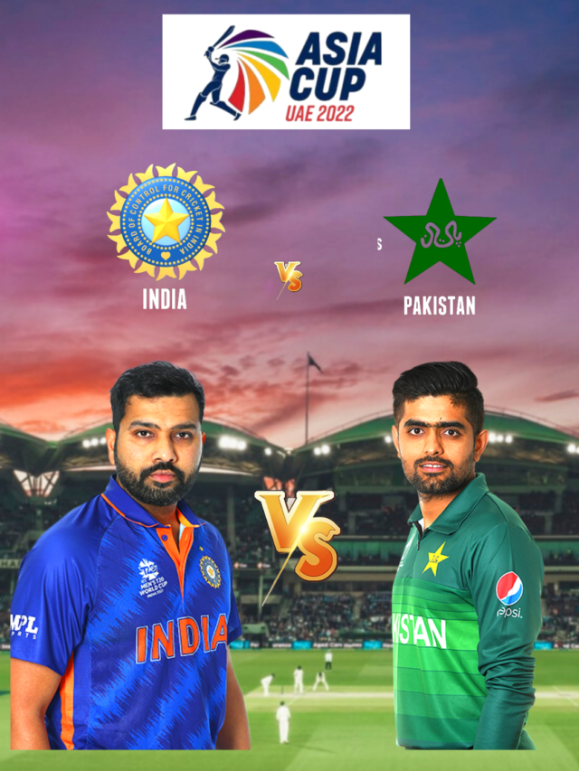 India vs Pakistan, Asia Cup 2022